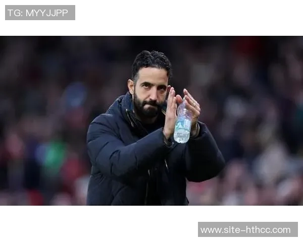 阿莫林执教期间B费表现突出伤缺后球队变动引发关注